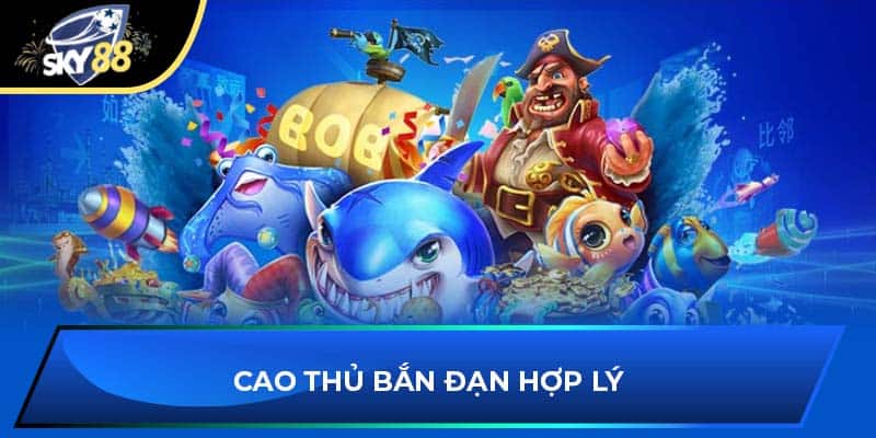 Cao thủ bắn đạn hợp lý