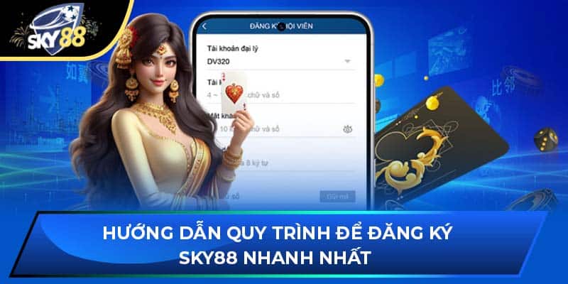 Hướng dẫn quy trình để đăng ký Sky88 nhanh nhất 