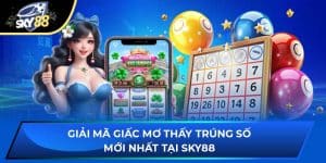 Giải Mã Giấc Mơ Thấy Trúng Số Mới Nhất Tại SKY88