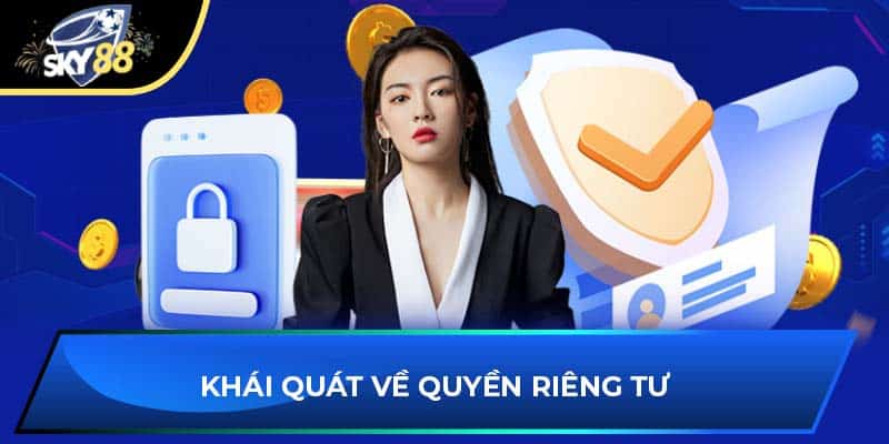 Khái quát về quyền riêng tư