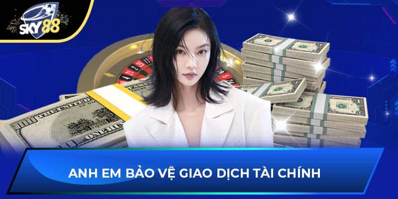 Anh em bảo vệ giao dịch tài chính